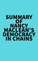 Summary of Nancy MacLean's Democracy in Chains