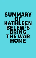 Summary of Kathleen Belew's Bring the War Home