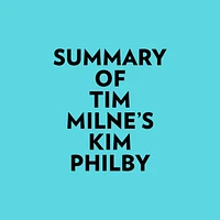 Summary of Tim Milne's Kim Philby