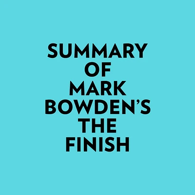 Summary of Mark Bowden's The Finish