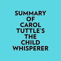 Summary of Carol Tuttle's The Child Whisperer