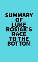 Summary of Luke Rosiak's Race to the Bottom