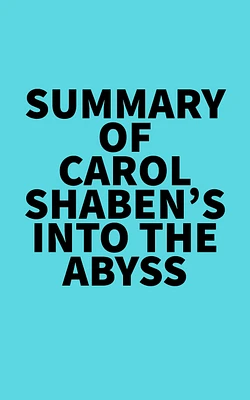 Summary of Carol Shaben's Into the Abyss