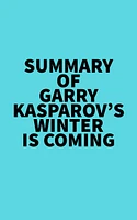 Summary of Garry Kasparov's Winter Is Coming
