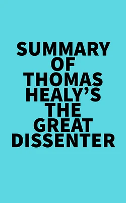 Summary of Thomas Healy's The Great Dissenter