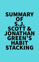 Summary of S.J. Scott & Jonathan Green's Habit Stacking