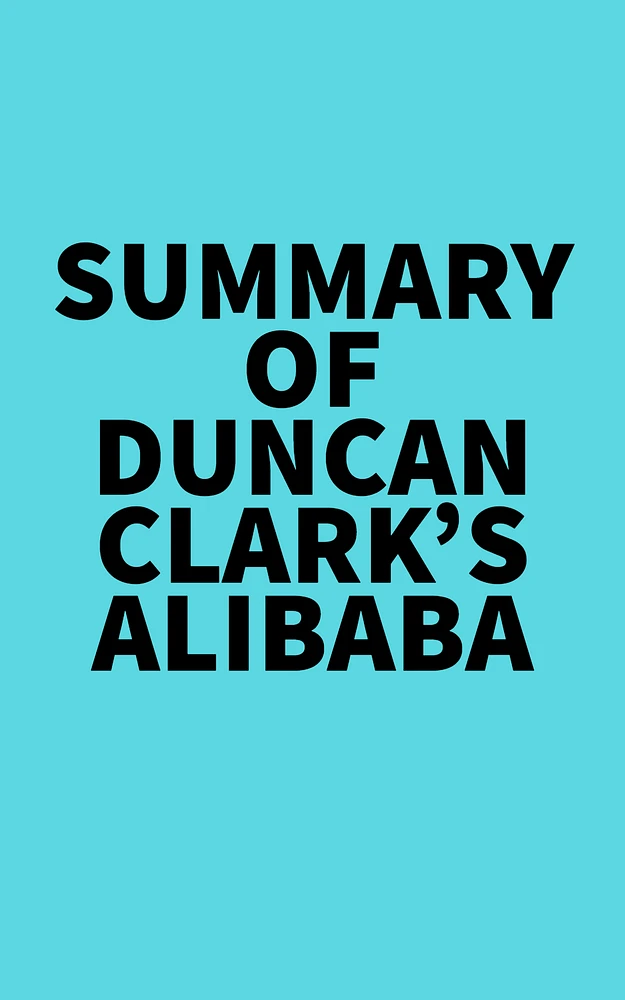 Summary of Duncan Clark's Alibaba