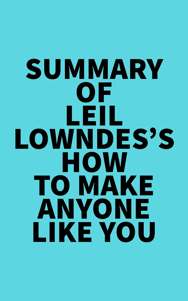 Summary of Leil Lowndes's How to Make Anyone Like You