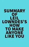 Summary of Leil Lowndes's How to Make Anyone Like You