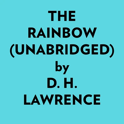 The Rainbow (Unabridged)