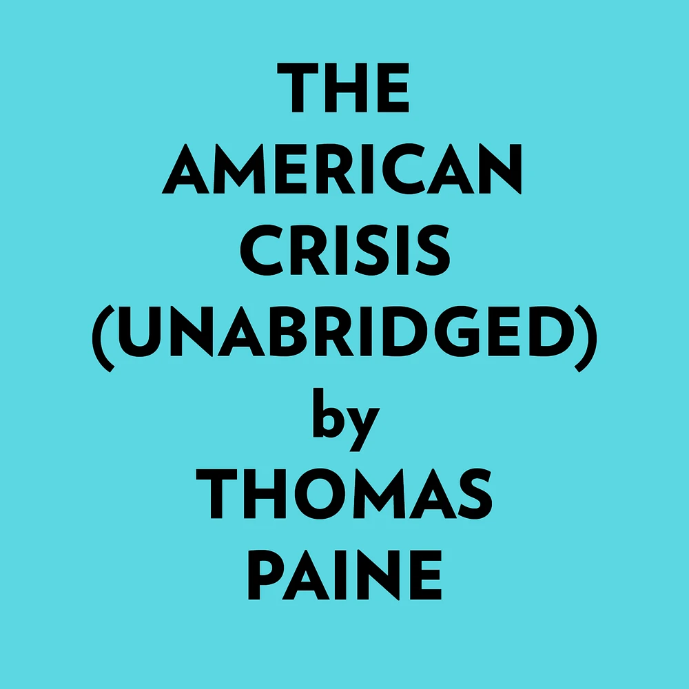 The American Crisis (Unabridged)