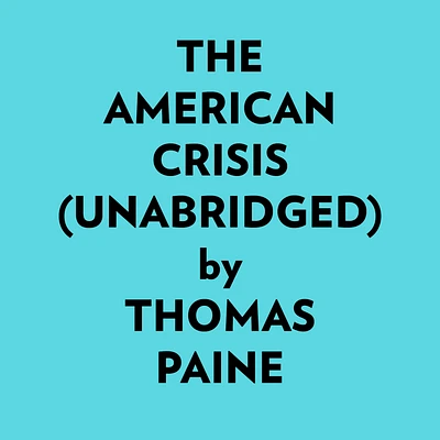 The American Crisis (Unabridged)