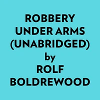 Robbery Under Arms (Unabridged)