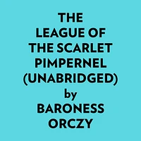 The League Of The Scarlet Pimpernel (Unabridged)