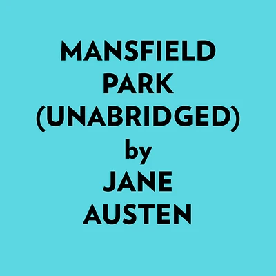 Mansfield Park (Unabridged)