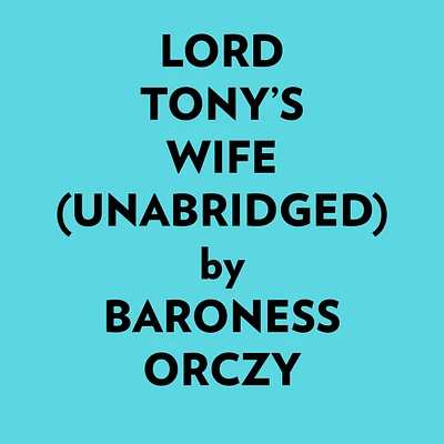 Lord Tony's Wife (Unabridged)