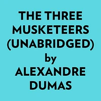 The Three Musketeers (Unabridged)