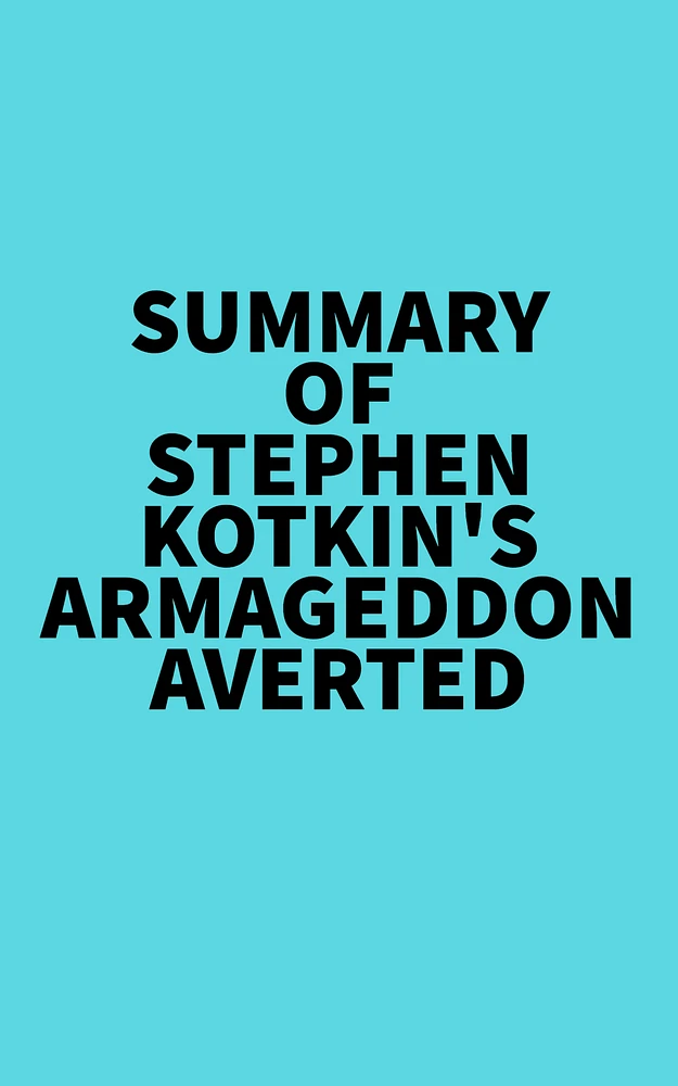 Summary of Stephen Kotkin's Armageddon Averted