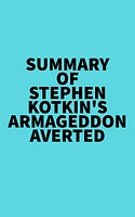 Summary of Stephen Kotkin's Armageddon Averted