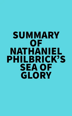 Summary of Nathaniel Philbrick's Sea of Glory