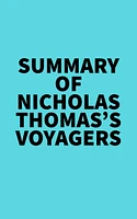 Summary of Nicholas Thomas's Voyagers