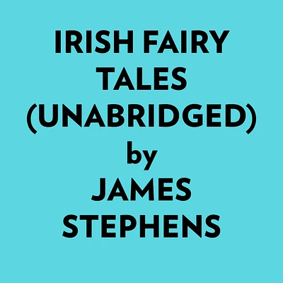 Irish Fairy Tales (Unabridged)