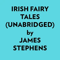 Irish Fairy Tales (Unabridged)