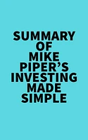 Summary of Mike Piper's Investing Made Simple