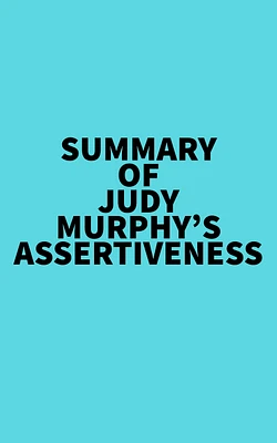 Summary of Judy Murphy's Assertiveness