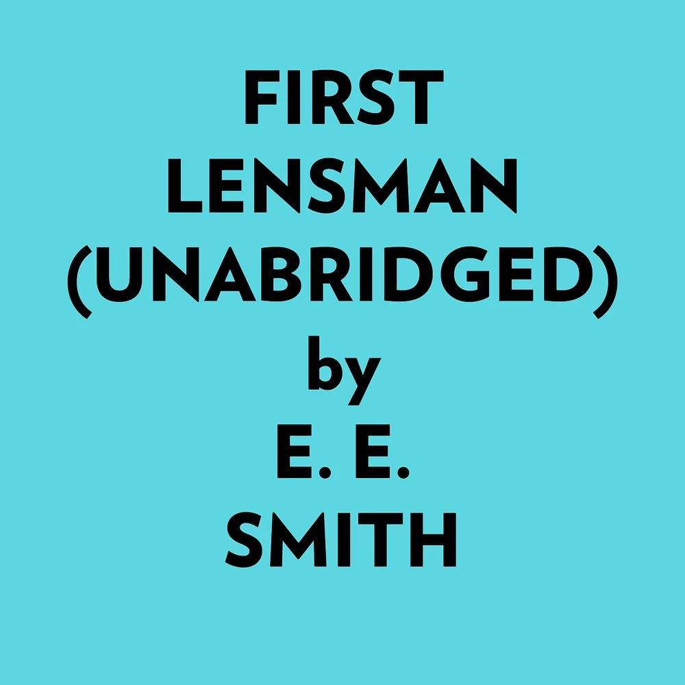 First Lensman (Unabridged)