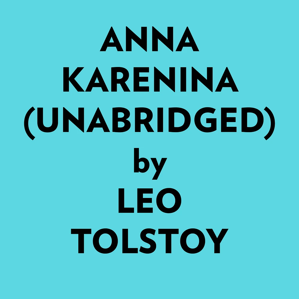 Anna Karenina (Unabridged)