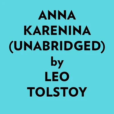 Anna Karenina (Unabridged)