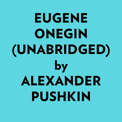 Eugene Onegin (Unabridged)