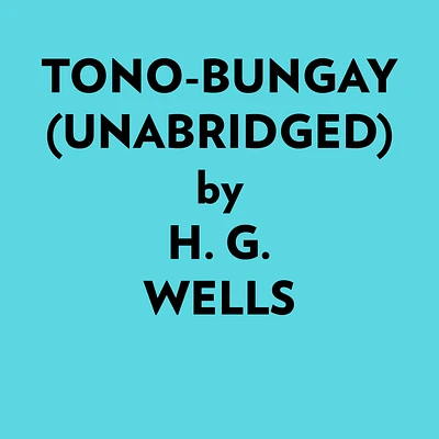 Tonobungay (Unabridged)
