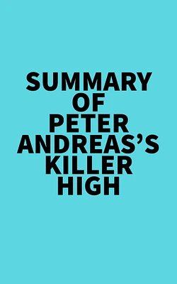 Summary of Peter Andreas's Killer High