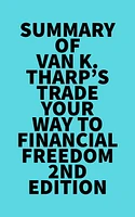 Summary of Van K. Tharp's Trade Your Way to Financial Freedom 2nd Edition