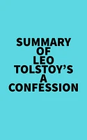 Summary of Leo Tolstoy's A Confession