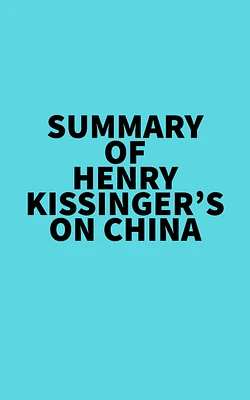 Summary of Henry Kissinger's On China