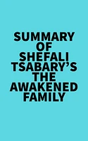 Summary of Shefali Tsabary's The Awakened Family