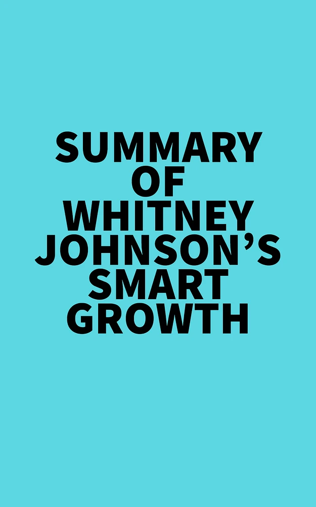 Summary of Whitney Johnson's Smart Growth