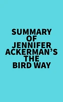 Summary of Jennifer Ackerman's The Bird Way