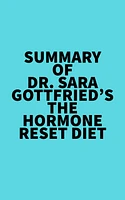 Summary of Dr. Sara Gottfried's The Hormone Reset Diet