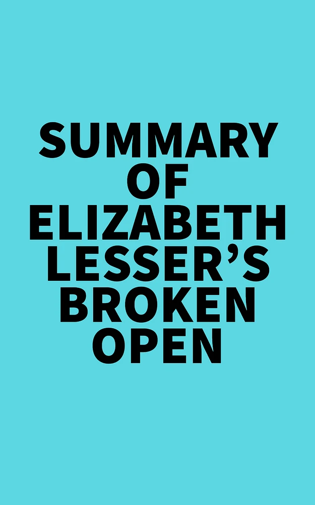 Summary of Elizabeth Lesser's Broken Open