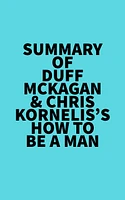 Summary of Duff McKagan & Chris Kornelis's How to Be a Man