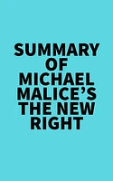 Summary of Michael Malice's The New Right