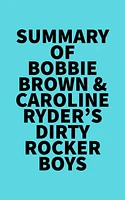 Summary of Bobbie Brown & Caroline Ryder's Dirty Rocker Boys