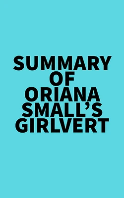 Summary of Oriana Small's Girlvert