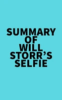 Summary of Will Storr's Selfie