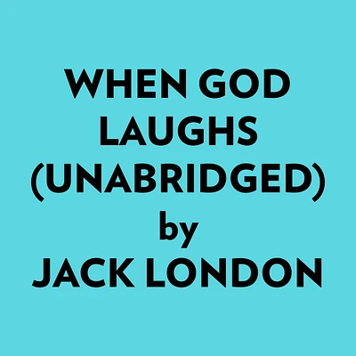 When God Laughs (Unabridged)