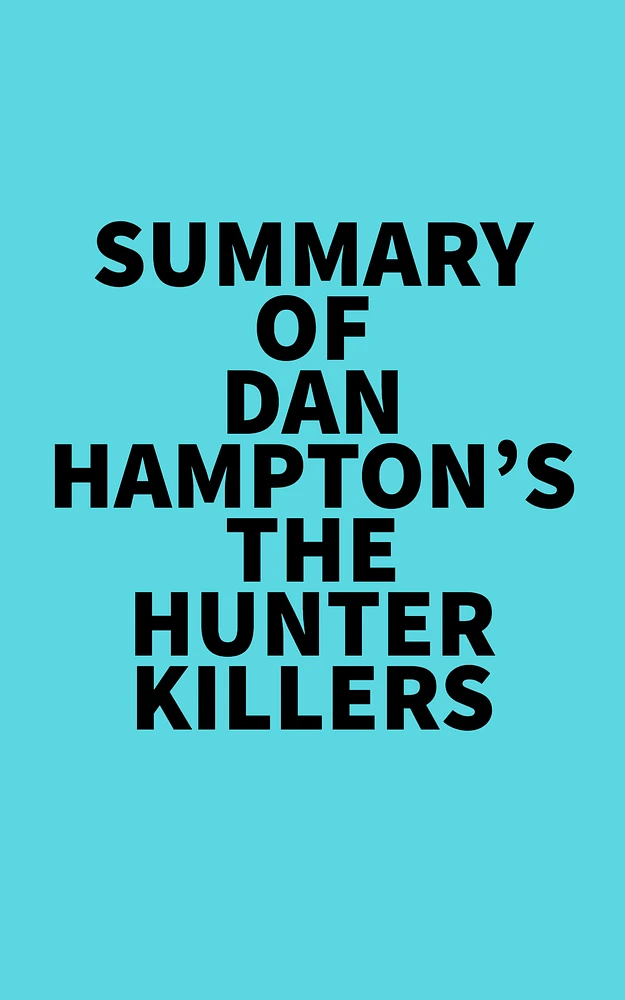 Summary of Dan Hampton's The Hunter Killers